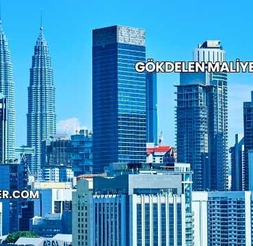Gökdelen Maliyeti 2025