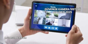 Güvenlik Kamera Sistemi Maliyeti 2025