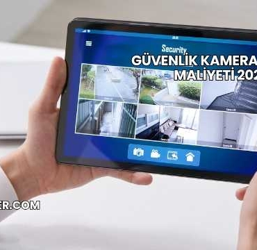 Güvenlik Kamera Sistemi Maliyeti 2025