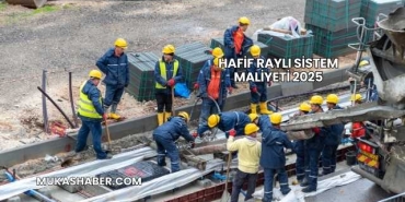 Hafif Raylı Sistem Maliyeti 2025