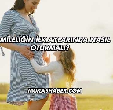 Hamileliğin İlk Aylarında Nasıl Oturmalı?