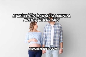 Hamileliğin İlk Haftalarında Adet Görülür mü?