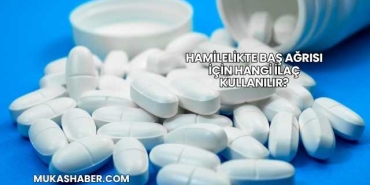 Hamilelikte Baş Ağrısı İçin Hangi İlaç Kullanılır?