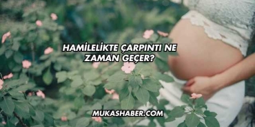 Hamilelikte Çarpıntı Ne Zaman Geçer?