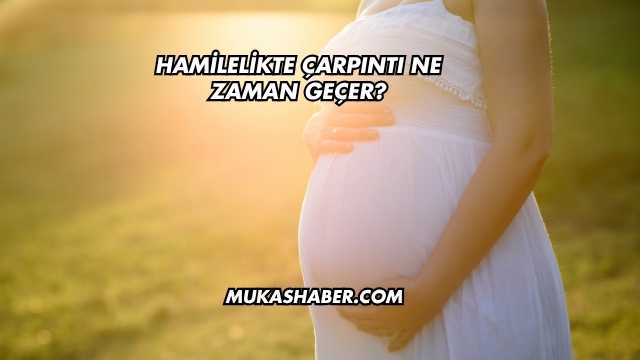 Hamilelikte Çarpıntı Ne Zaman Geçer?