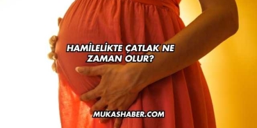 Hamilelikte Çatlak Ne Zaman Olur?