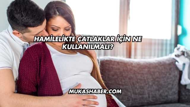 Hamilelikte Çatlaklar İçin Ne Kullanılmalı?