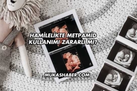 Hamilelikte Metpamid Kullanımı Zararlı mı?