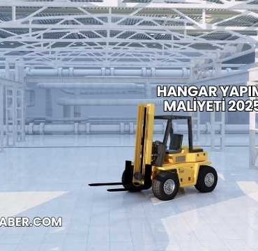 Hangar Yapımı Maliyeti 2025