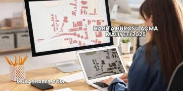 Harita Bürosu Açma Maliyeti 2025