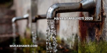Hayrat Maliyeti 2025