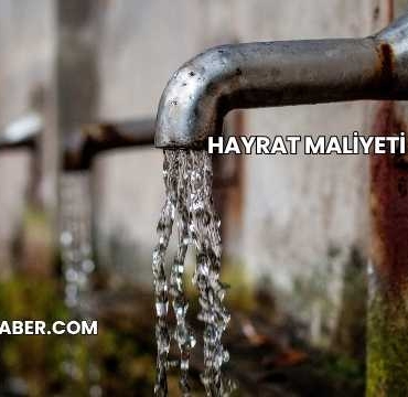Hayrat Maliyeti 2025