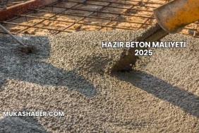 Hazır Beton Maliyeti 2025