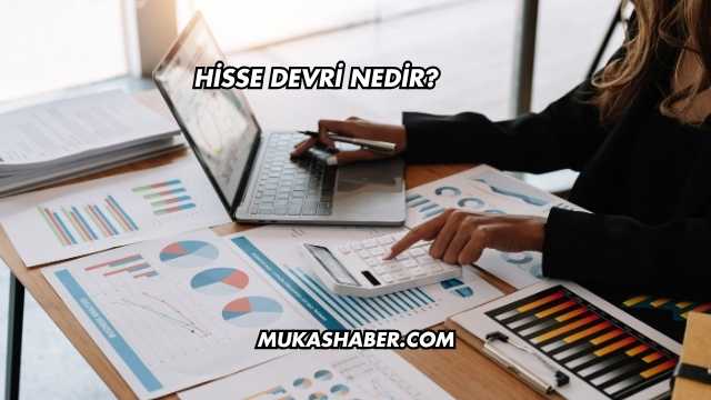 Hisse Devri Nedir?