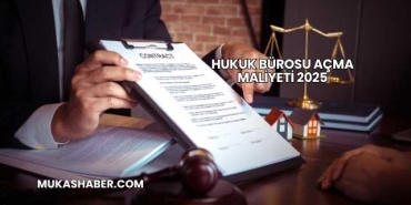 Hukuk Bürosu Açma Maliyeti 2025