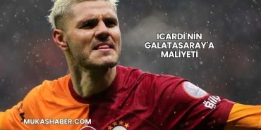 Icardi'nin Galatasaray'a Maliyeti