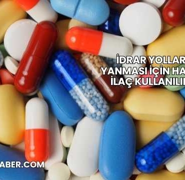 İdrar Yolları Yanması İçin Hangi İlaç Kullanılır?