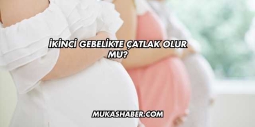 İkinci Gebelikte Çatlak Olur mu?