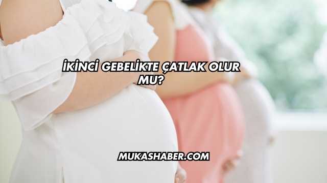 İkinci Gebelikte Çatlak Olur mu?
