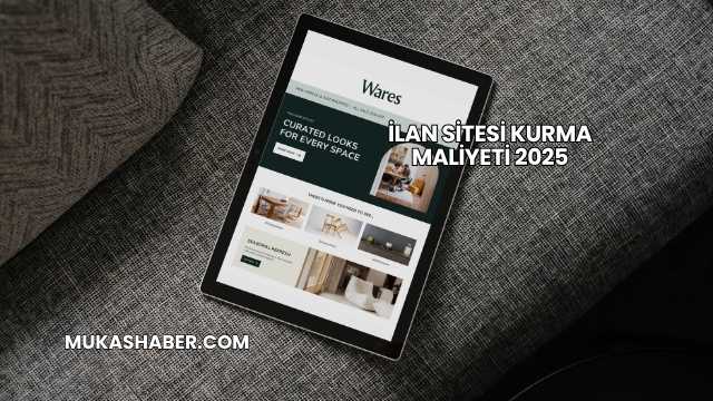 İlan Sitesi Kurma Maliyeti 2025