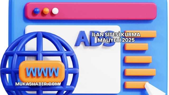 İlan Sitesi Kurma Maliyeti 2025