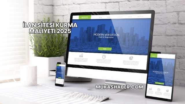 İlan Sitesi Kurma Maliyeti 2025