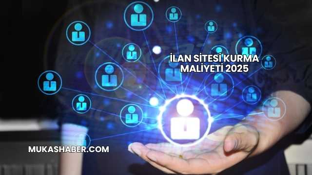 İlan Sitesi Kurma Maliyeti 2025