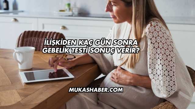 İlişkiden Kaç Gün Sonra Gebelik Testi Sonuç Verir?