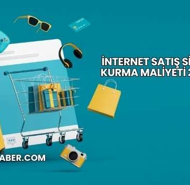 İnternet Satış Sitesi Kurma Maliyeti 2025