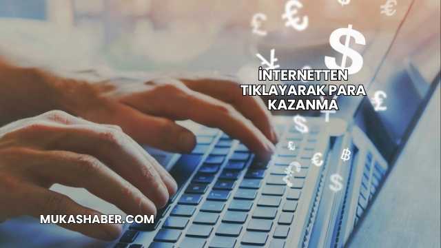 İnternetten Tıklayarak Para Kazanma