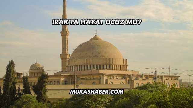 Irak'ta Hayat Ucuz mu?