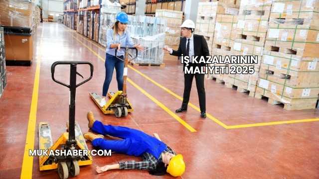 İş Kazalarının Maliyeti 2025