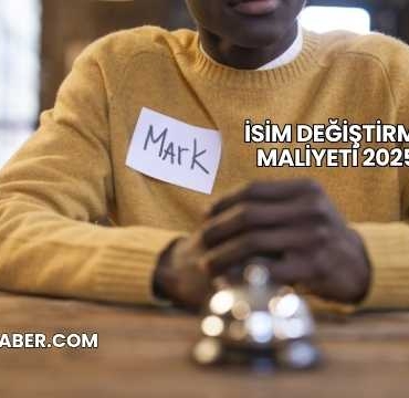 İsim Değiştirme Maliyeti 2025