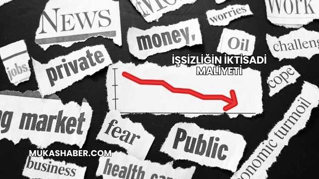 İşsizliğin İktisadi Maliyeti