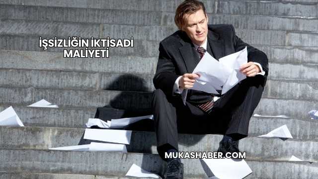 İşsizliğin İktisadi Maliyeti