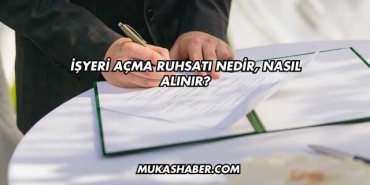 İşyeri Açma Ruhsatı Nedir, Nasıl Alınır?