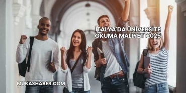 İtalya'da Üniversite Okuma Maliyeti 2025