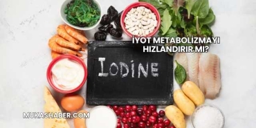İyot Metabolizmayı Hızlandırır mı?