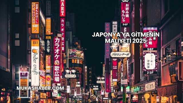 Japonya'ya Gitmenin Maliyeti 2025
