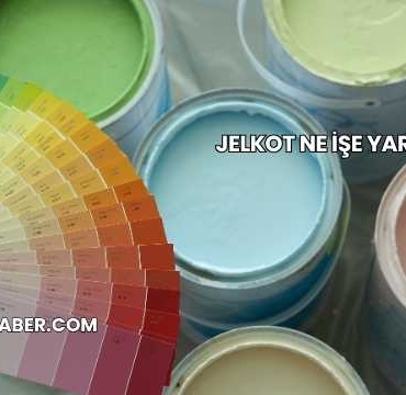 Jelkot Ne İşe Yarar?