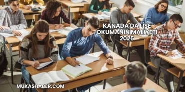 Kanada'da Lise Okumanın Maliyeti 2025