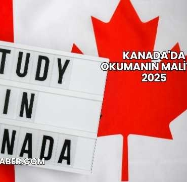 Kanada'da Okumanın Maliyeti 2025