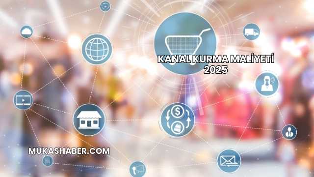 Kanal Kurma Maliyeti 2025