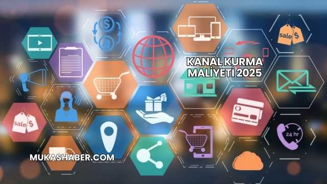 Kanal Kurma Maliyeti 2025