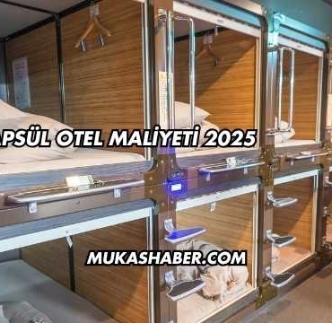 Kapsül Otel Maliyeti 2025
