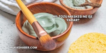 Kil Tozu Maskesi Ne İşe Yarar?