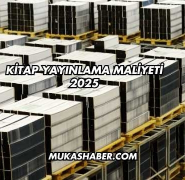 Kitap Yayınlama Maliyeti 2025
