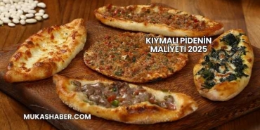 Kıymalı Pidenin Maliyeti 2025