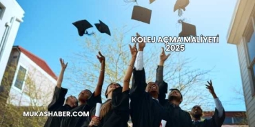 Kolej Açma Maliyeti 2025