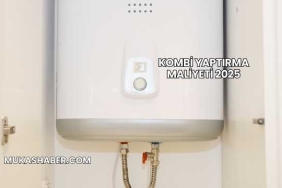 Kombi Yaptırma Maliyeti 2025